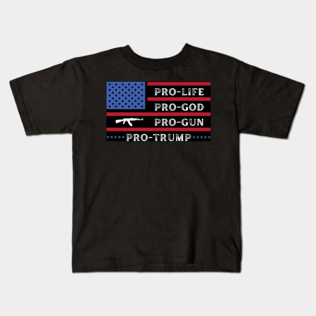 Pro Trump | Pro God | Pro Gun | Pro Life Kids T-Shirt by Don't Thread on Me T-Shirts